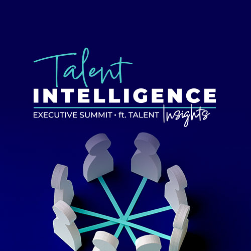 Talent Intelligence Executive Summit ft. Insights